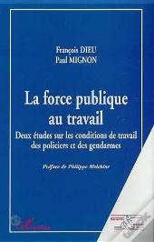La Force Publique Au Travail : Deux Études Sur Les Conditions De Travail Des Policiers Et Des Gendarmes