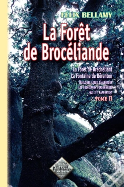 Capa do artigo La Forêt De Brocéliande T. 2 ; La Forêt De Bréchéliant ; La Fontaine De Bérenton