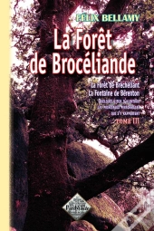 La Forêt De Brocéliande T.3