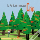 La Forêt De Monsieur Chip