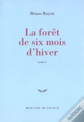 La Foret De Six Mois D'Hiver