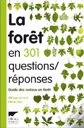 La Forêt En 301 Questions/Réponses ; Guide Des Curieux En Forêt