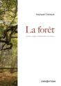 La Foret. Histoire, Usages Et Representations - Preview