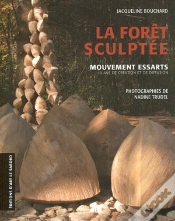 Capa do artigo La Forêt Sculptée ; Mouvements Essarts, 10 Ans De Création Et De Diffusion