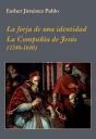 La Forja De Una Identidad. La Compañía De Jesús - Preview