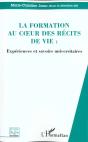 La Formation Au Coeur Des Recits De Vie ; Experiences Et Savoirs Universitaires - Preview