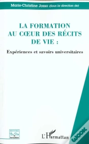 Capa do artigo La Formation Au Coeur Des Recits De Vie ; Experiences Et Savoirs Universitaires