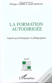 La Formation Autodirigee ; Aspects Psychologiques Et Pedagogiques