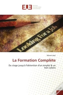 Capa do artigo La Formation Complete - Du Stage Jusqu'A L'Obtention D'Un Emploi & Un Bon Salaire