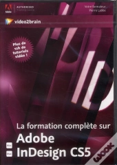 La Formation Complete Sur Adobe Indesign Cs5 - Apprenez A Travailler Avec Le Logiciel De Mise En Pag