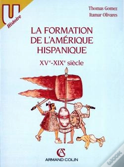 Capa do artigo La Formation De L'Amérique Hispanique, Xve-Xixe Siècles