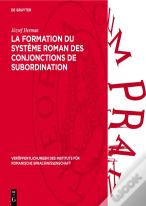 La Formation Du Systeme Roman Des Conjonctions De Subordination