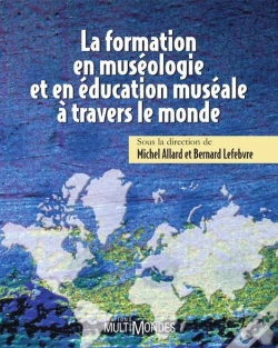 Capa do artigo La Formation En Muséologie Et En Éducation Muséale À Travers Le Monde