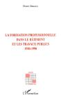 La Formation Professionnelle Dans Le Bâtiment Et Les Travaux Publics 1950-1990 - Preview