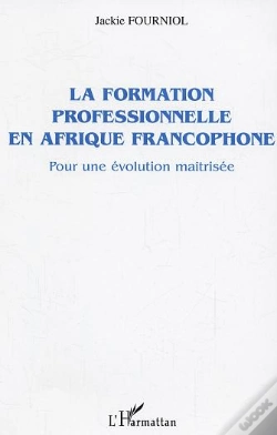 Capa do artigo La Formation Professionnelle En Afrique Francophone ; Pour Une Evolution Maitrisee