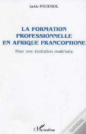Capa do artigo La Formation Professionnelle En Afrique Francophone ; Pour Une Evolution Maitrisee