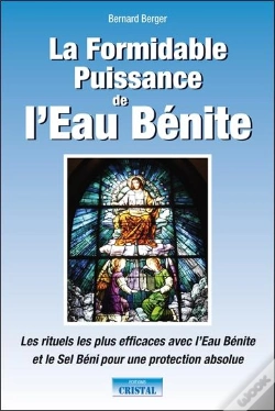 Capa do artigo La Formidable Puissance De L'Eau Bénite ; Les Rituels Les Plus Efficaces Avec L'Eau Bénite Et Le Sel Béni Pour Une Protection Absolue