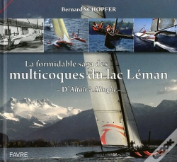 Capa do artigo La Formidable Saga Des Multicoques Du Lac Léman ; D'Altaïr À Alinghi