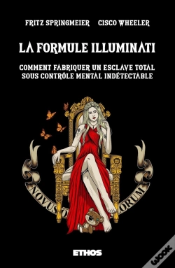 Capa do artigo La Formule Illuminati - Comment Fabriquer Un Esclave Total Sous Controle Mental Indetectable