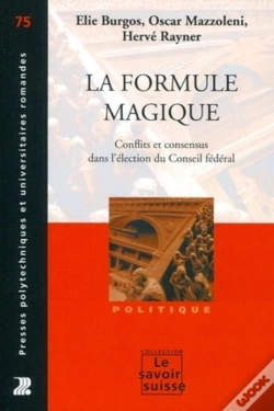 Capa do artigo La Formule Magique ; Conflits Et Consensus Partisans Dans L'Élection Du Conseil Fédéral