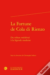Capa do artigo La Fortune De Cola Di Rienzo : Du Tribun Médiéval À La Légende Moderne