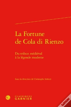 Capa do artigo La Fortune De Cola Di Rienzo : Du Tribun Médiéval À La Légende Moderne