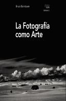 La Fotografía Como Arte