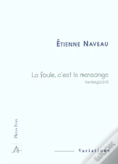 La Foule C'Est Le Mensonge