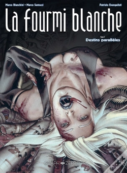 Capa do artigo La Fourmi Blanche Tome 2 : Destins Parallèles