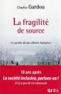 La Fragilite De Source - Ce Qu'Elle Dit Des Affaires Humaines - Preview