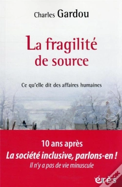 Capa do artigo La Fragilite De Source - Ce Qu'Elle Dit Des Affaires Humaines