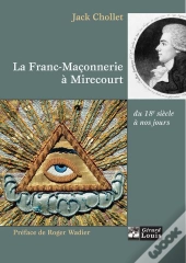 La Franc-Maçonnerie À Mirecourt