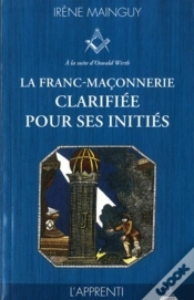 Capa do artigo La Franc-Maçonnerie Clarifiée Pour Ses Initiés Tome 1 ; L