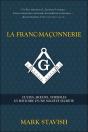 La Franc-Maçonnerie ; Cultes, Moeurs, Symboles Et Histoire D'Une Société Secrète - Preview
