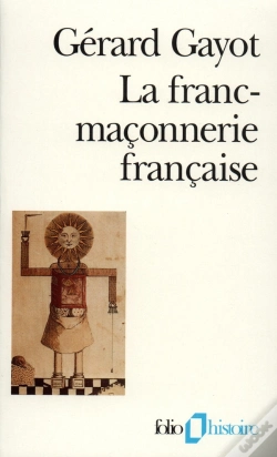 Capa do artigo La Franc-Maçonnerie Française ; Textes Et Pratiques  (Xiii-Xix Siècles)