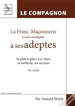 Capa do artigo La Franc-Maçonnerie Rendue Intelligible À Ses Adeptes Tome 2 ; Le Compagnon