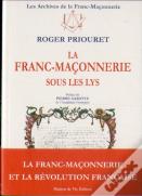 La Franc-Maçonnerie Sous Les Lys