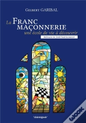 Capa do artigo La Franc-Maconnerie, Une Ecole De Vie A Decouvrir