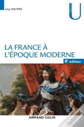 La France À L'Époque Moderne (4e Édition)