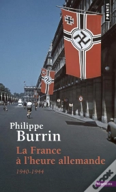 La France À L'Heure Allemande : 1940-1944