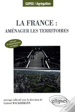 Capa do artigo La France : Aménager Les Territoires. Manuel Et Dissertations Corrigées
