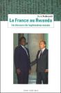 La France Au Rwanda ; Un Discours De Légitimation Morale - Preview