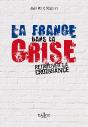 La France Dans La Crise ; Retrouver La Croissance - Preview