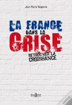 Capa do artigo La France Dans La Crise ; Retrouver La Croissance