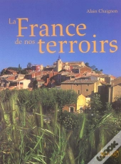 La France De Nos Terroirs