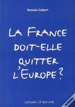 Capa do artigo La France Doit-Elle Quitter L'Europe ?