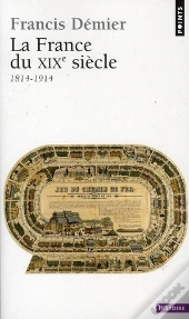 La France Du Xix Siecle 1814-1914
