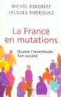 La France En Mutations ; Quand L'Incertitude Fait Societe - Preview