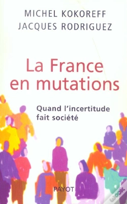 Capa do artigo La France En Mutations ; Quand L'Incertitude Fait Societe