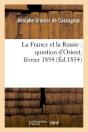 La France Et La Russie : Question D'Orient, Fevrier 1854 - Preview